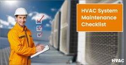HVAC System Maintenance Checklist:  A Complete Checklist That HVAC Business Should Not Miss